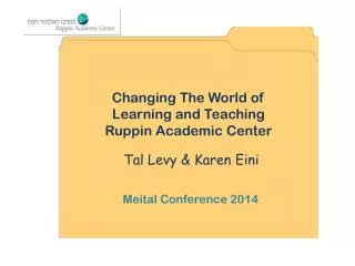 Changing The World of Learning and Teaching Ruppin Academic Center