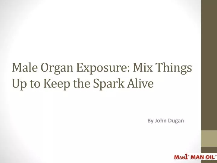 male organ exposure mix things up to keep the spark alive
