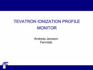 TEVATRON IONIZATION PROFILE MONITOR