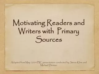 Motivating Readers and Writers with Primary Sources