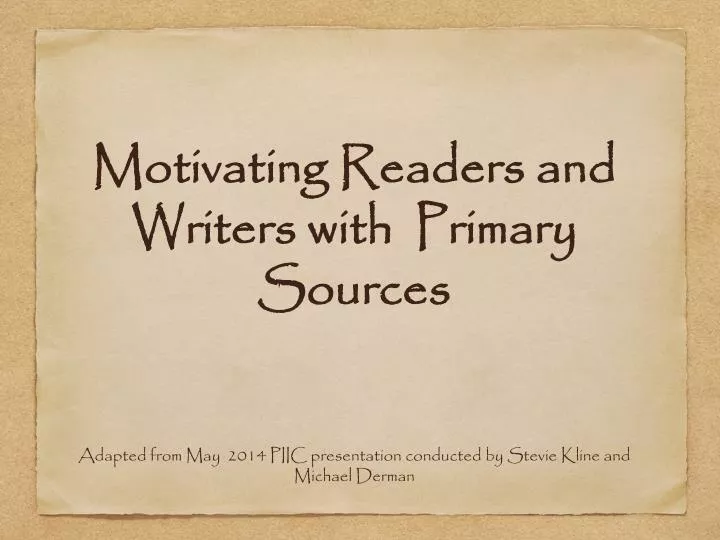 motivating readers and writers with primary sources