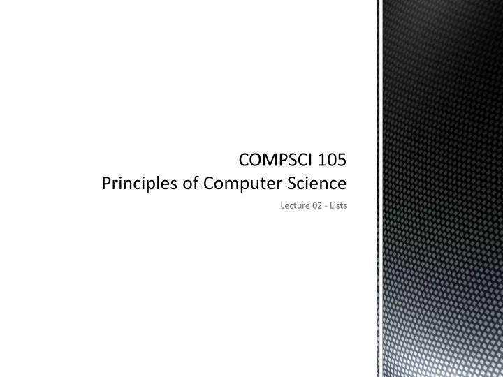 compsci 105 principles of computer science