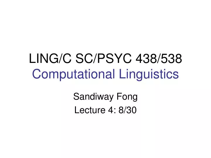 ling c sc psyc 438 538 computational linguistics