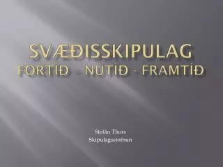 sv isskipulag fort n t framt