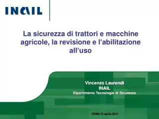 La sicurezza di trattori e macchine agricole, la revisione e l’abilitazione all’uso