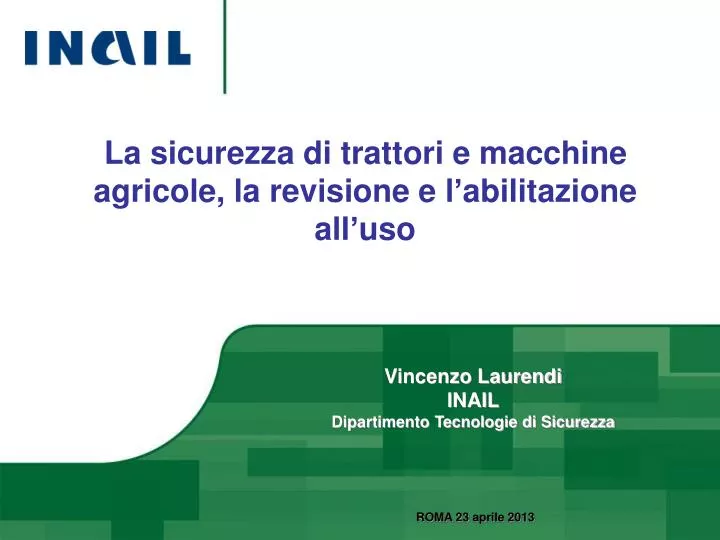 la sicurezza di trattori e macchine agricole la revisione e l abilitazione all uso