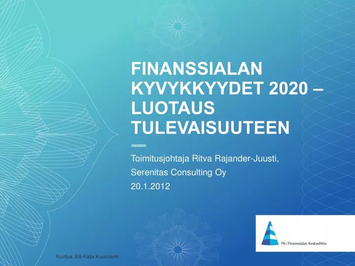 finanssialan kyvykkyydet 2020 luotaus tulevaisuuteen