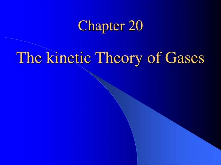 chapter 20 the kinetic theory of gases