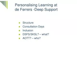 Personalising Learning at de Ferrers -Deep Support