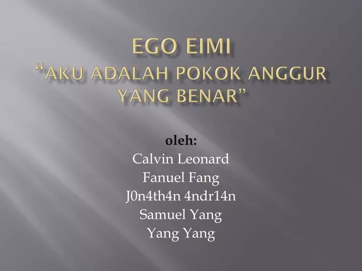 ego eimi aku adalah pokok anggur yang benar