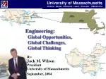 Engineering: Global Opportunities, Global Challenges, Global Thinking