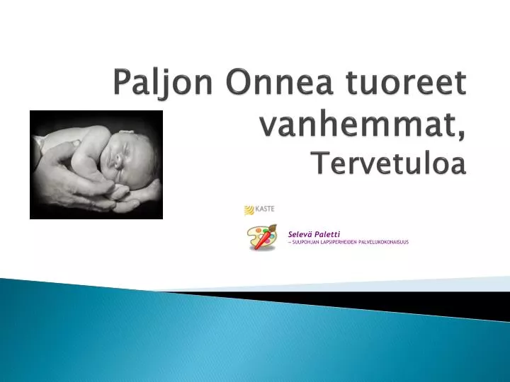 paljon onnea tuoreet vanhemmat tervetuloa