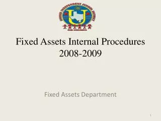 Fixed Assets Internal Procedures 2008-2009