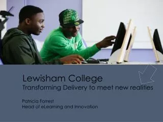 Lewisham College Transforming Delivery to meet new realities