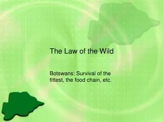 The Law of the Wild