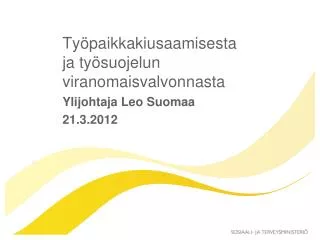 Työpaikkakiusaamisesta ja työsuojelun viranomaisvalvonnasta