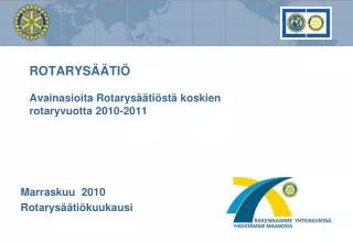 rotarys ti avainasioita rotarys ti st koskien rotaryvuotta 2010 2011