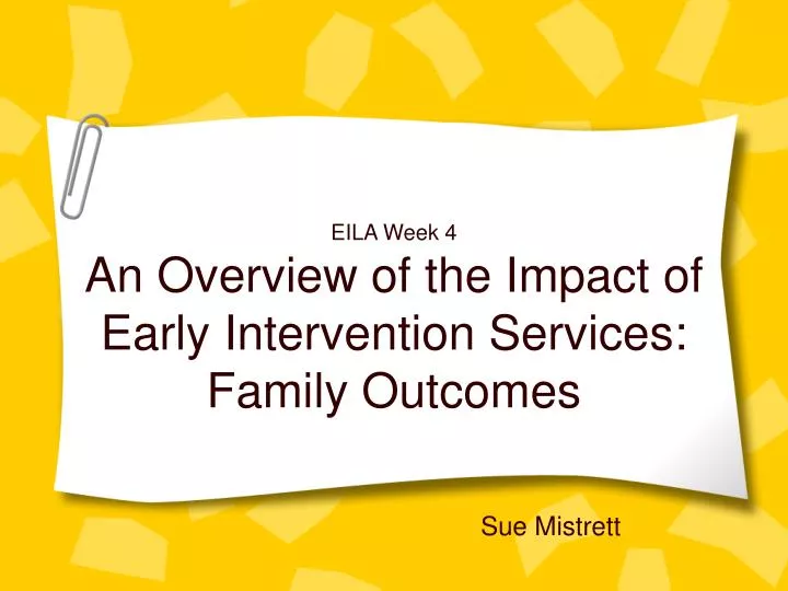 eila week 4 an overview of the impact of early intervention services family outcomes