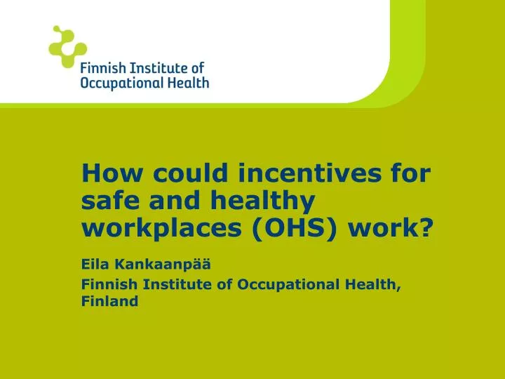 how could incentives for safe and healthy workplaces ohs work
