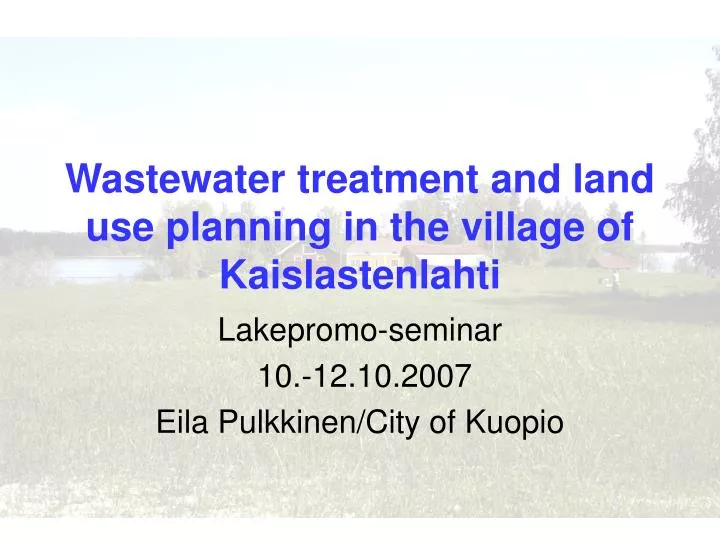 wastewater treatment and land use planning in the village of kaislastenlahti