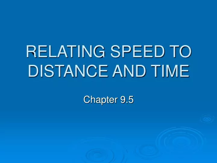 relating speed to distance and time