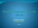 Digital Integrated Circuits - week six - - slide 1