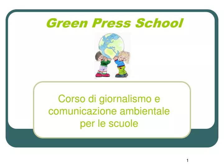 green press school