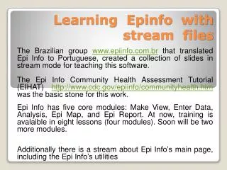 Learning Epinfo with stream files