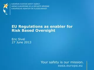 EU Regulations as enabler for Risk Based Oversight