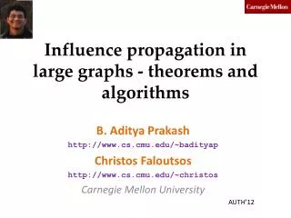 Influence propagation in large graphs - theorems and algorithms