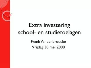 extra investering school en studietoelagen