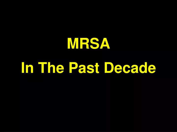 mrsa in the past decade
