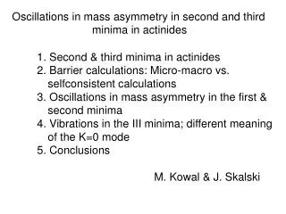 Oscillations in mass asymmetry in second and third