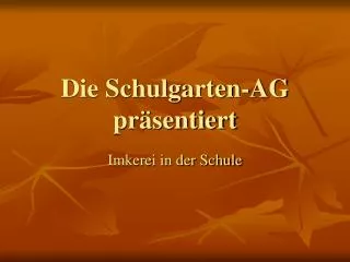 Die Schulgarten-AG präsentiert