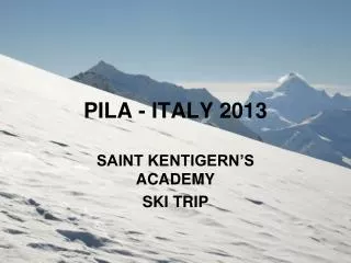 PILA - ITALY 2013