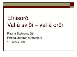 Efnisorð Val á sviði – val á orði