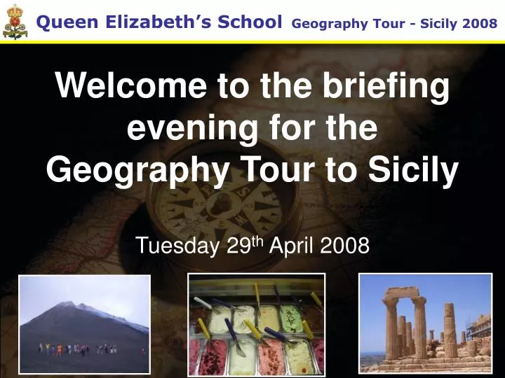 welcome to the briefing evening for the geography tour to sicily