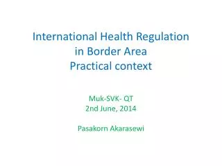 International Health Regulation in Border Area Practical context