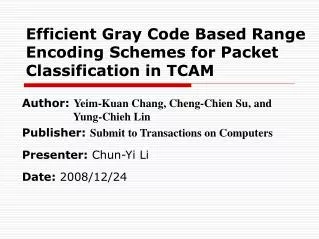 Efficient Gray Code Based Range Encoding Schemes for Packet Classification in TCAM