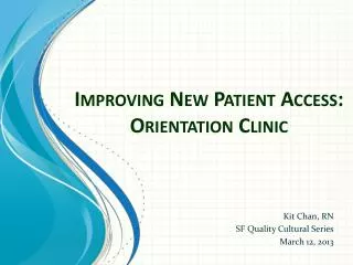 Improving New Patient Access: Orientation Clinic