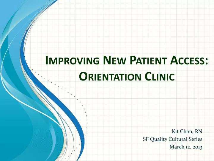 improving new patient access orientation clinic
