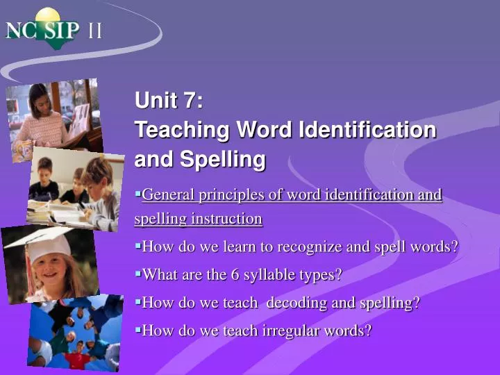 unit 7 teaching word identification and spelling