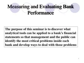 Measuring and Evaluating Bank Performance