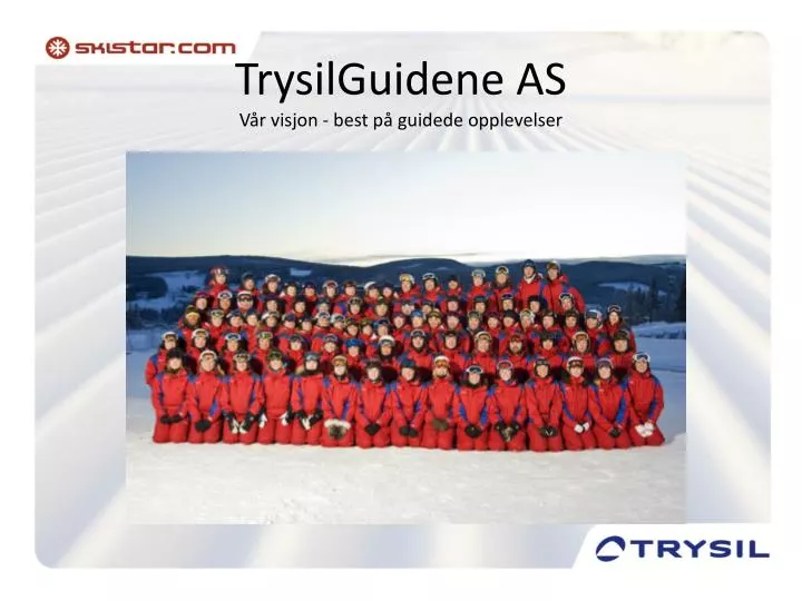 trysilguidene as v r visjon b est p guidede opplevelser