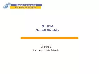 SI 614 Small Worlds
