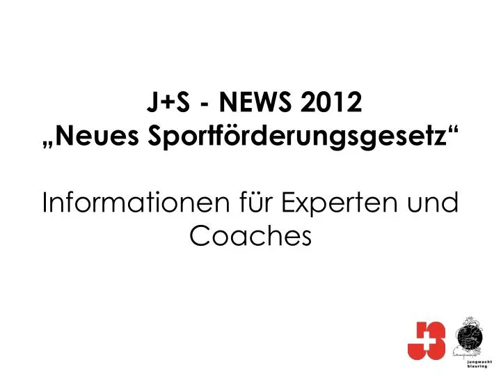 j s news 2012 neues sportf rderungsgesetz informationen f r experten und coaches