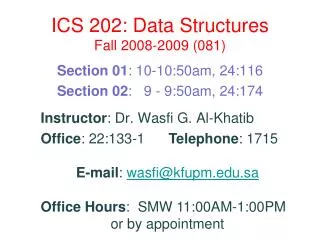ICS 202: Data Structures Fall 2008-2009 (081)
