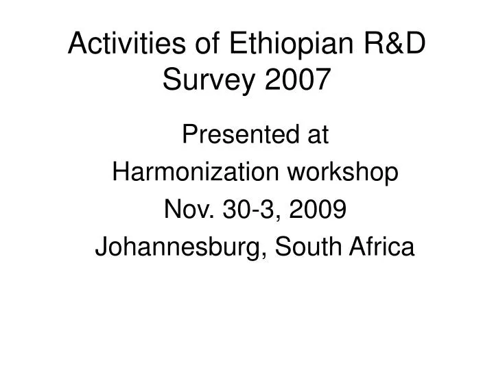 activities of ethiopian r d survey 2007