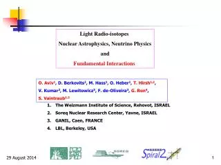 Light Radio-isotopes Nuclear Astrophysics, Neutrino Physics and Fundamental Interactions
