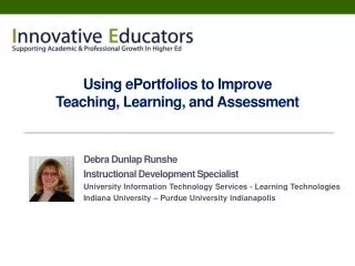Using ePortfolios to Improve Teaching, Learning, and Assessment